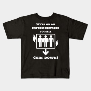 Aliens (1986) quote: We're on an express elevator to hell Kids T-Shirt